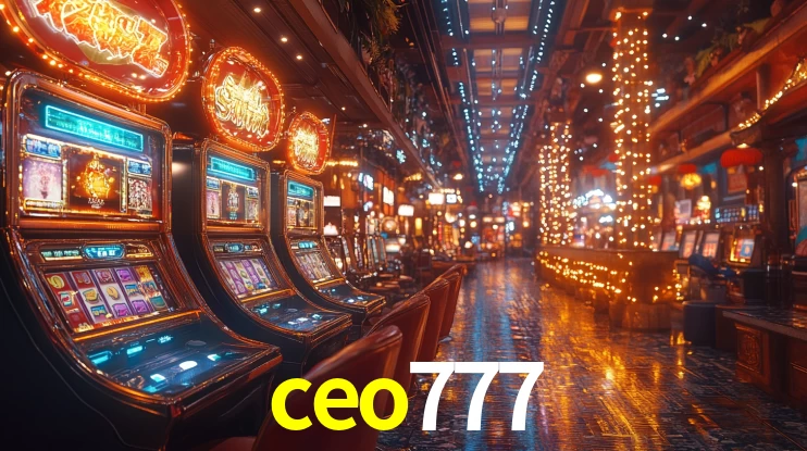 ceo777 - Melhor Cassino De Caça-Níqueis Online - ceo777.com